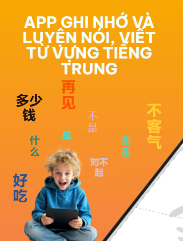 App ghi nhơ luyện nói và viết tiếng Trung